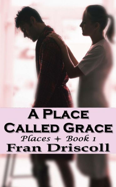 A Place Called Grace: A Christian Romantic Suspense Novel