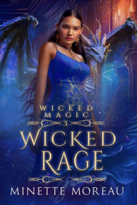 Title: Wicked Rage, Author: Minette Moreau