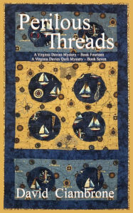 Title: Perilous Treads: A Virginia Davies Mystery ~ Book Fourteen, A Virginia Davies Quilt Mystery ~ Book Seven, Author: David Ciambrone