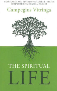 Title: The Spiritual Life, Author: Campegius Vitringa