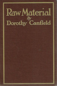 Title: Raw Material, Author: Dorothy Canfield