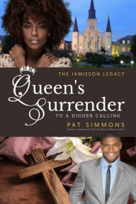 Title: Queen's Surrender: To A Higher Calling, Author: Pat Simmons