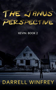 Title: The Janus Perspective: Kevin: Book 2, Author: Darrell Winfrey