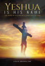 YESHUA IS HIS NAME