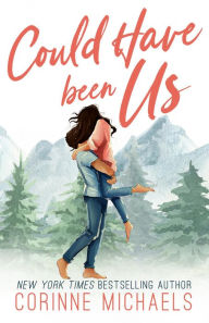 Full book free download pdf Could Have Been Us 9781942834588  by Corinne Michaels in English