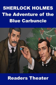 Title: Sherlock Holmes Readers Theater - The Blue Carbuncle, Author: Charlene Ryan