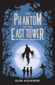 Title: The Phantom of the East Tower, Author: Ellen Alexander