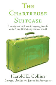 Title: The Chartreuse Suitcase, Author: Harold E. Collins