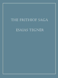 Title: The Frithiof Saga, Author: Esaias Tegner