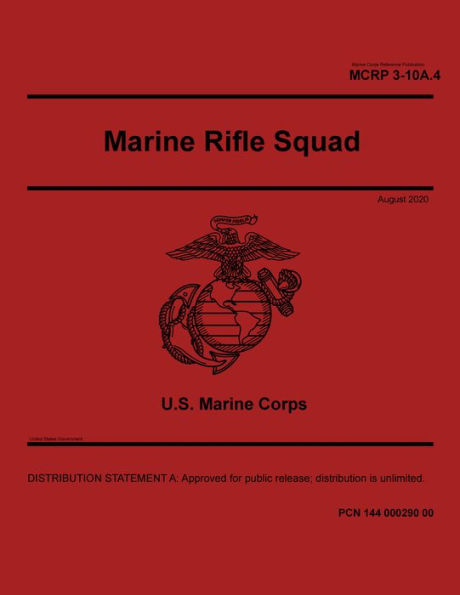 Marine Corps Reference Publication MCRP 3-10A.4 Marine Rifle Squad August 2020