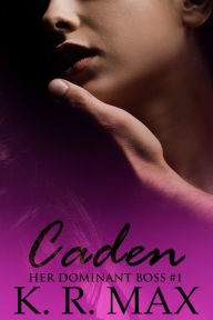 Title: Caden, Author: K. R. Max