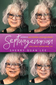 Title: Septuagenarian, Author: Sherry Quan Lee