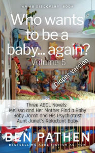 Title: Who Wants To Be A Baby... Again? (Vol 5), Author: Ben Pathen