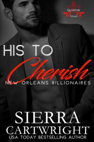 Title: His to Cherish, Author: Sierra Cartwright