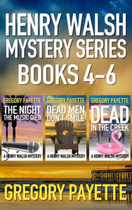 Title: Henry Walsh Mystery Series Books 4 - 6, Author: Gregory Payette