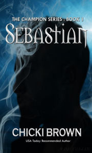 Title: Sebastian, Author: Chicki Brown