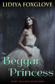 Title: The Beggar Princess, Author: Lidiya Foxglove