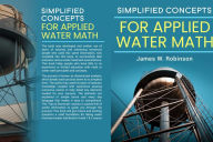 Title: Simplified Concepts for Applied Water Math, Author: James Robinson