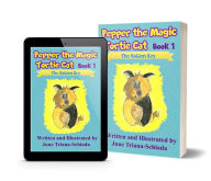 Title: Pepper the Magic Tortie Cat - Book 1: The Golden Key, Author: June Triana-Schiada