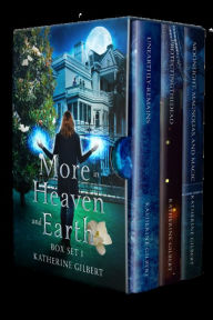 Title: More in Heaven and Earth, Box Set 1, Author: Katherine Gilbert