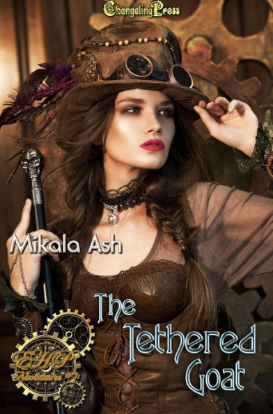 The Tethered Goat (Elizabeth Hunter-Payne Steampunk Adventures)
