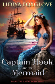 Title: Captain Hook and the Mermaid, Author: Lidiya Foxglove
