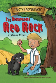 Title: Timothy Adventures: The Remarkable Red Rock, Author: Donna Deines