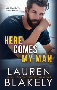 E books download for free Here Comes My Man PDF iBook CHM 9798765557433 by Lauren Blakely