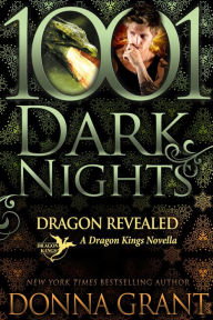 Title: Dragon Revealed: A Dragon Kings Novella, Author: Donna Grant