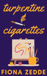 Title: Turpentine & Cigarettes, Author: Fiona Zedde