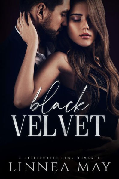 Black Velvet: A Billionaire BDSM Romance