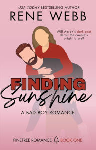 Title: Finding Sunshine: A Bad Boy Romance, Author: Rene Webb