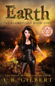Title: Earth: The Elementals Book Four, Author: L. B. Gilbert