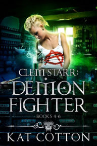 Title: Clem Star: Demon Fighter Box Set 2 - Books 4-6, Author: Kat Cotton