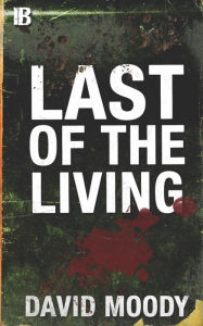 Title: Last of the Living, Author: David Moody