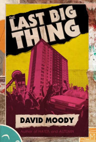 Title: The Last Big Thing, Author: David Moody