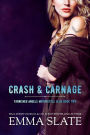 Crash & Carnage: An Opposites Attract Romance