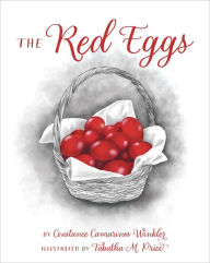 Title: The Red Eggs, Author: Constance Camarinos Winkler