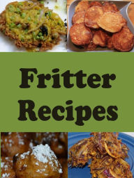 Title: Fritter Recipes, Author: Katy Lyons