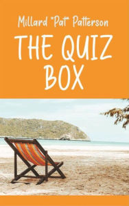 Title: The Quiz Box, Author: Millard Pat Patterson