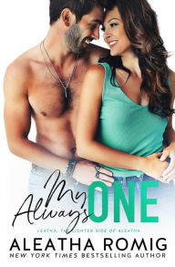 Title: My Always One, Author: Aleatha Romig