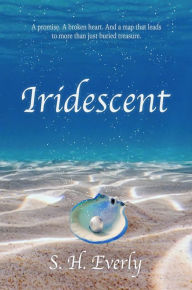 Title: Iridescent: Iridescent Series Book #1, Author: S. H. Everly