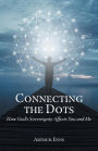 Connecting the Dots: How God's Sovereignty Affects You and Me