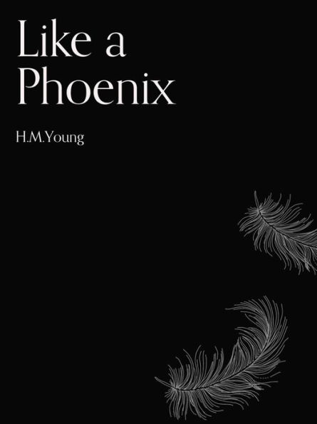 Like a Phoenix: Collection of Poems