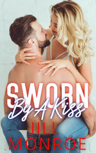 Title: Sworn By A Kiss, Author: Jill Monroe