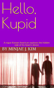 Title: Hello, Kupid, Author: Andrew Whitten