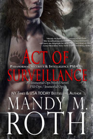Title: Act of Surveillance, Author: Mandy M. Roth