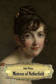 Title: Mistress of Netherfield, Author: Julia Winter