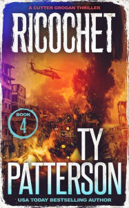 Title: Ricochet: A Crime Suspense Action Novel, Author: Ty Patterson