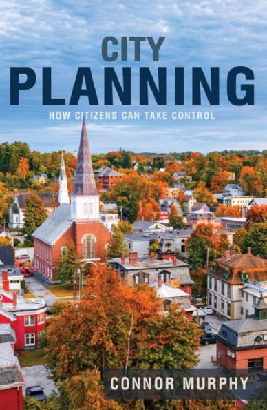 City Planning: How Citizens Can Take Control